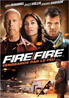 Fire with fire, vengeance par le feu (2013)